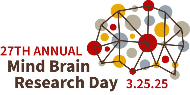 27th annual Mind Brain Research Day 3.25.25
